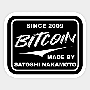 Since 2009 Bitcoin Made By Satoshi Nakamoto Sticker